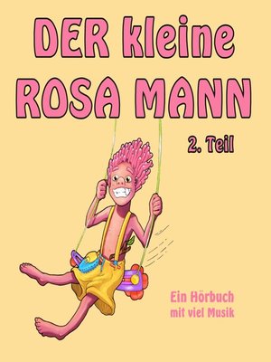 cover image of Der kleine rosa Mann 2. Teil